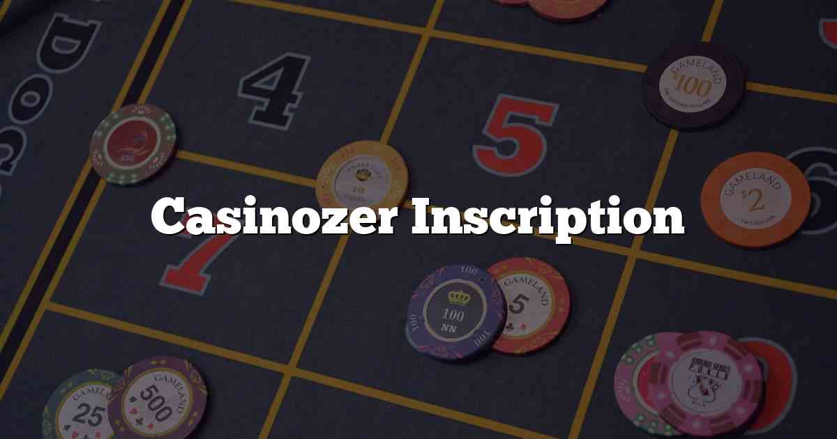 Casinozer Inscription