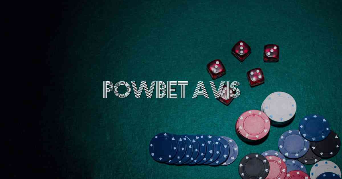 Powbet Avis