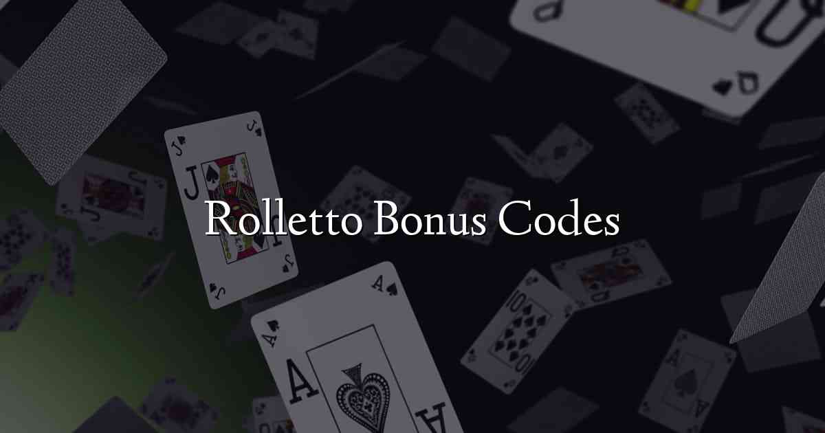 Rolletto Bonus Codes