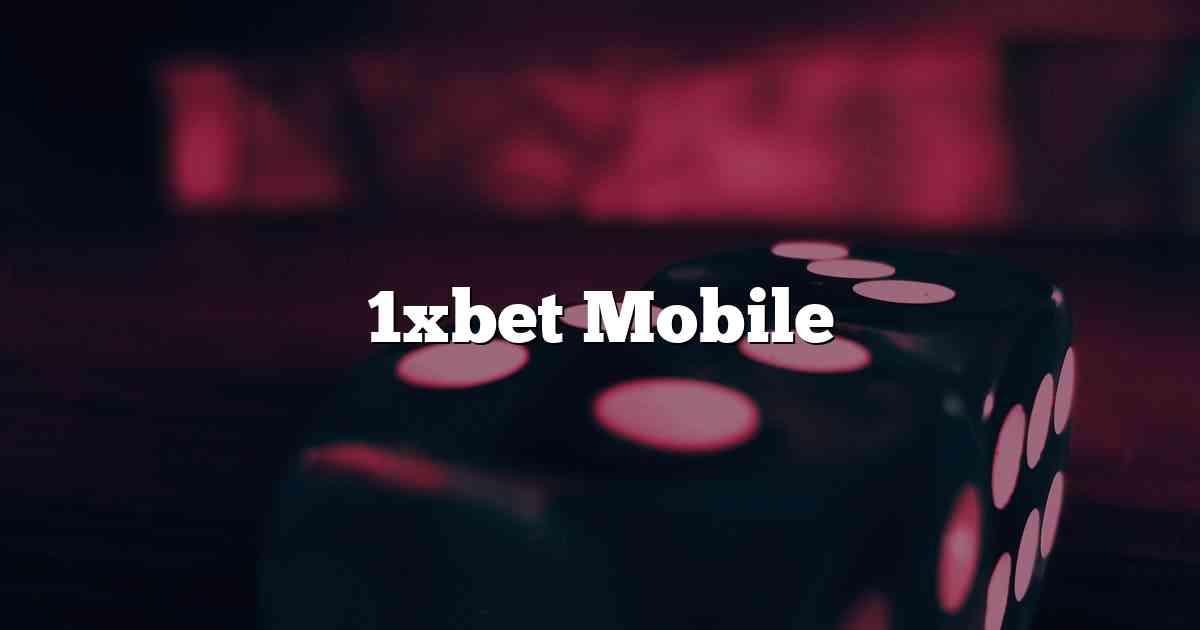 1xbet Mobile