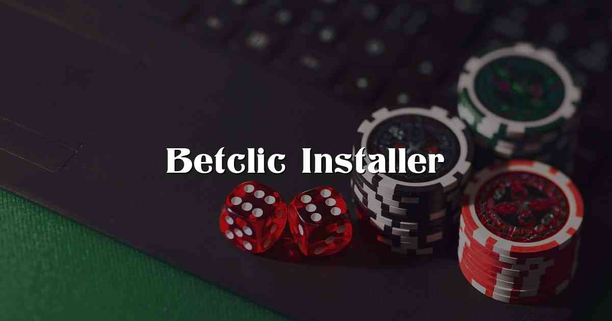 Betclic Installer