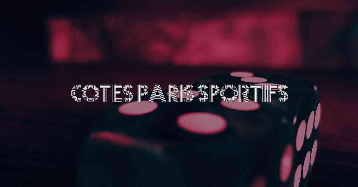 Cotes Paris Sportifs