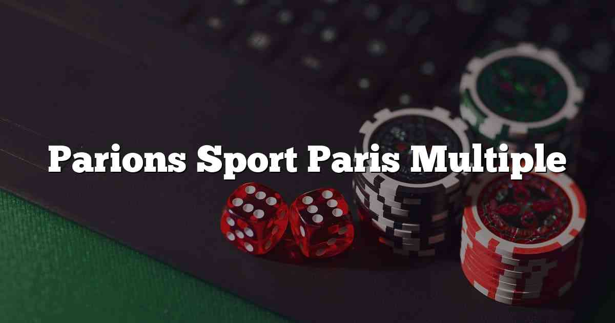 Parions Sport Paris Multiple