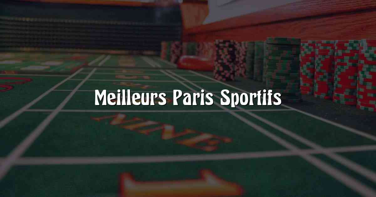 Meilleurs Paris Sportifs