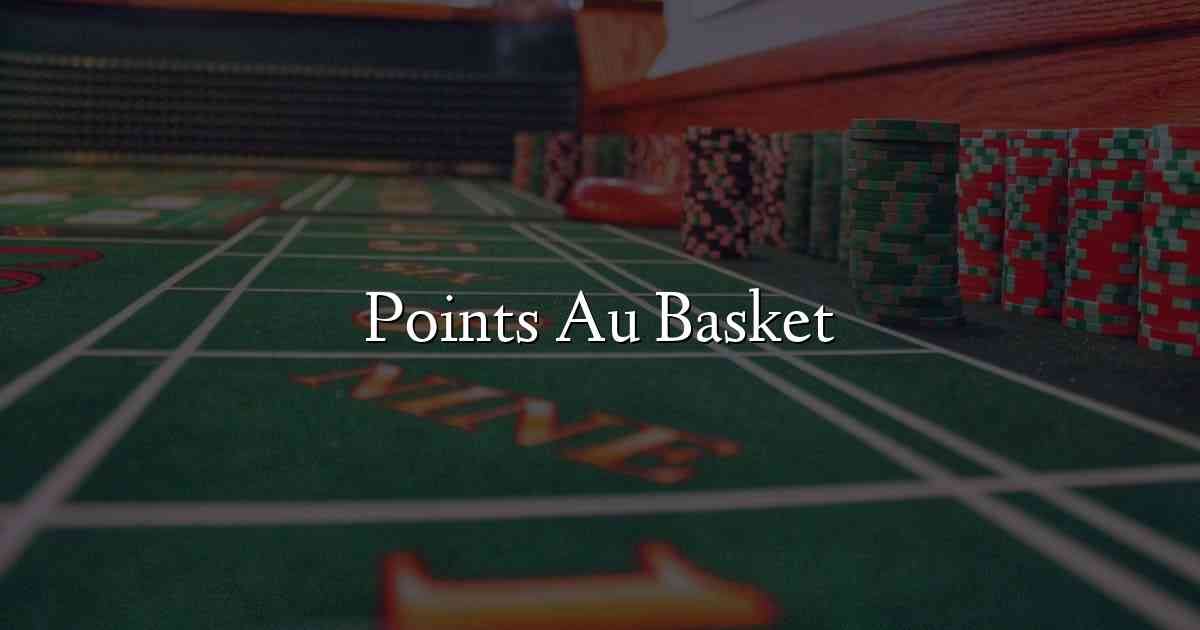 Points Au Basket