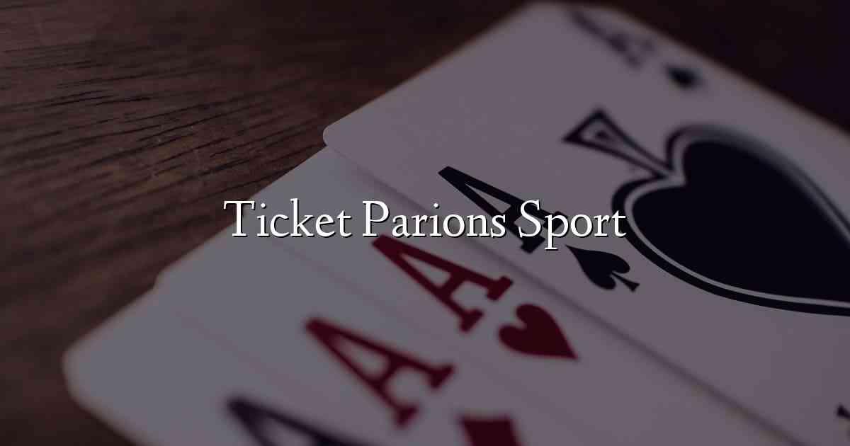 Ticket Parions Sport