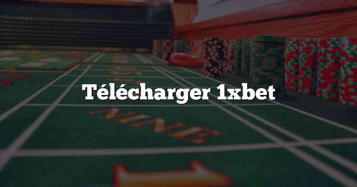 Télécharger 1xbet