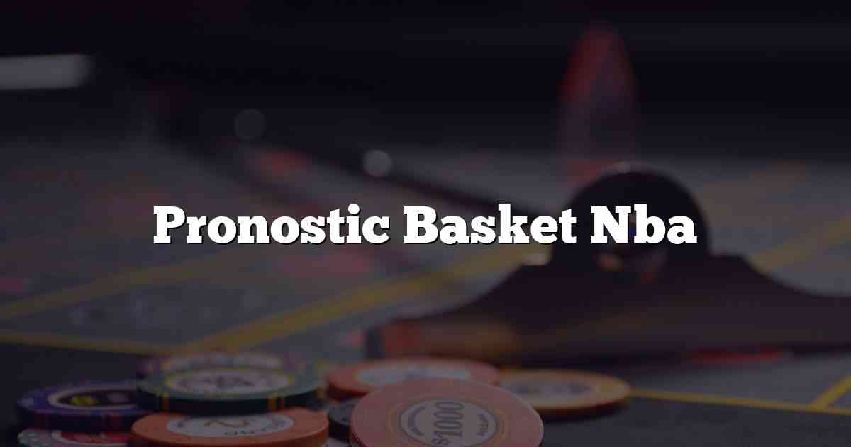 Pronostic Basket Nba