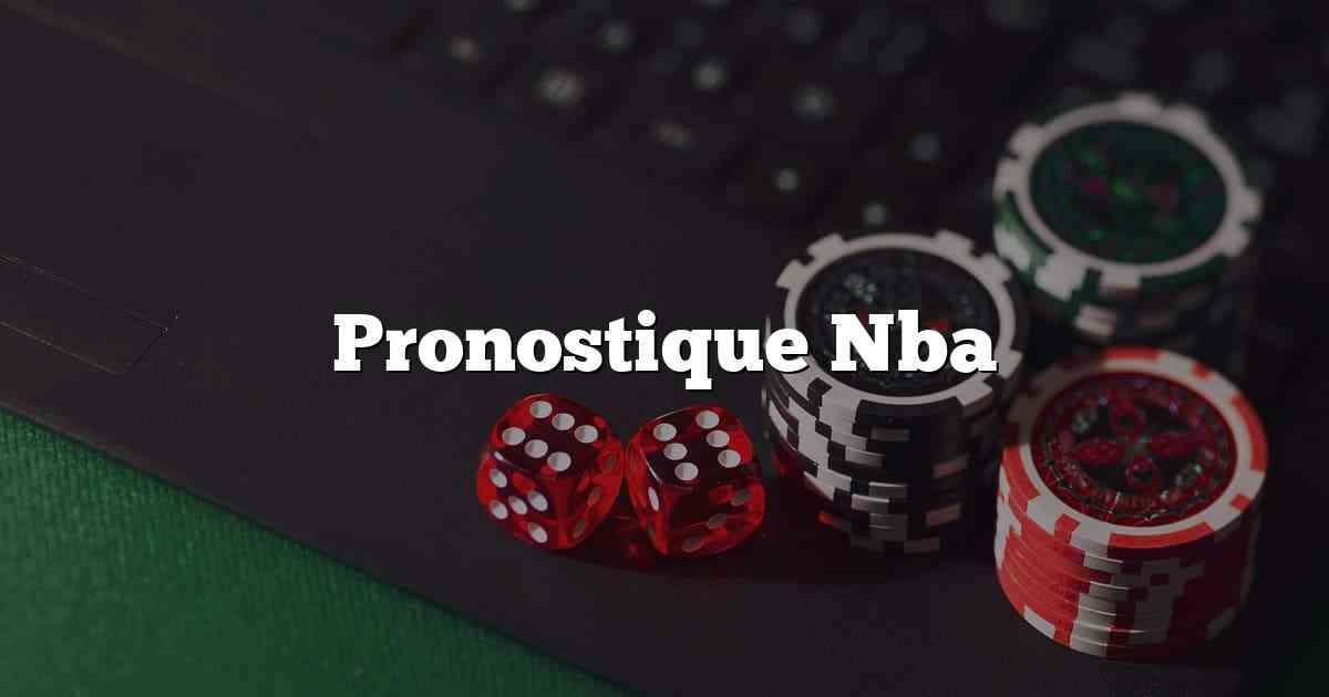 Pronostique Nba