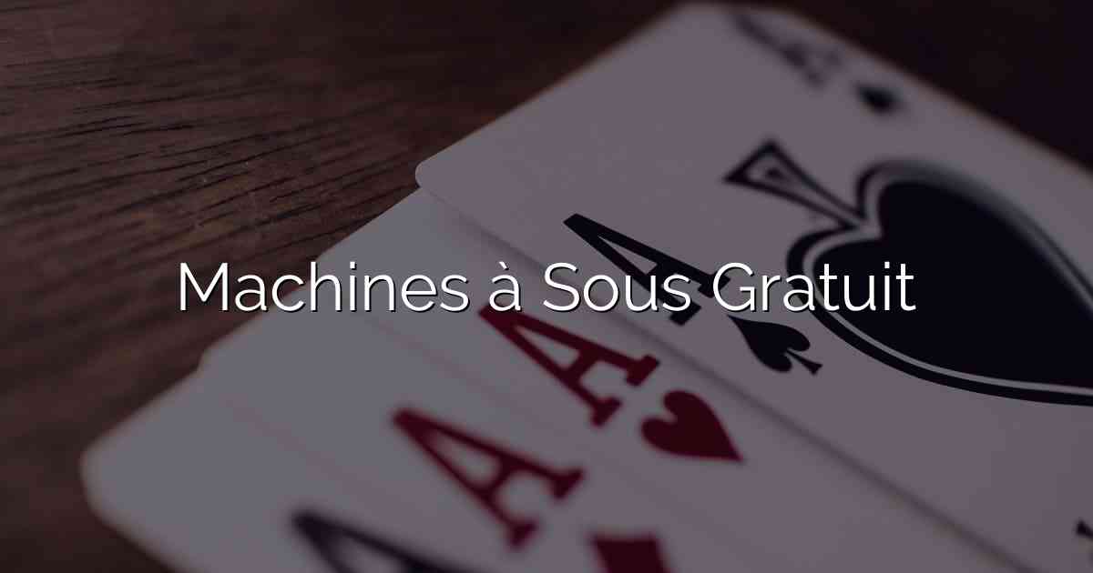 Machines à Sous Gratuit