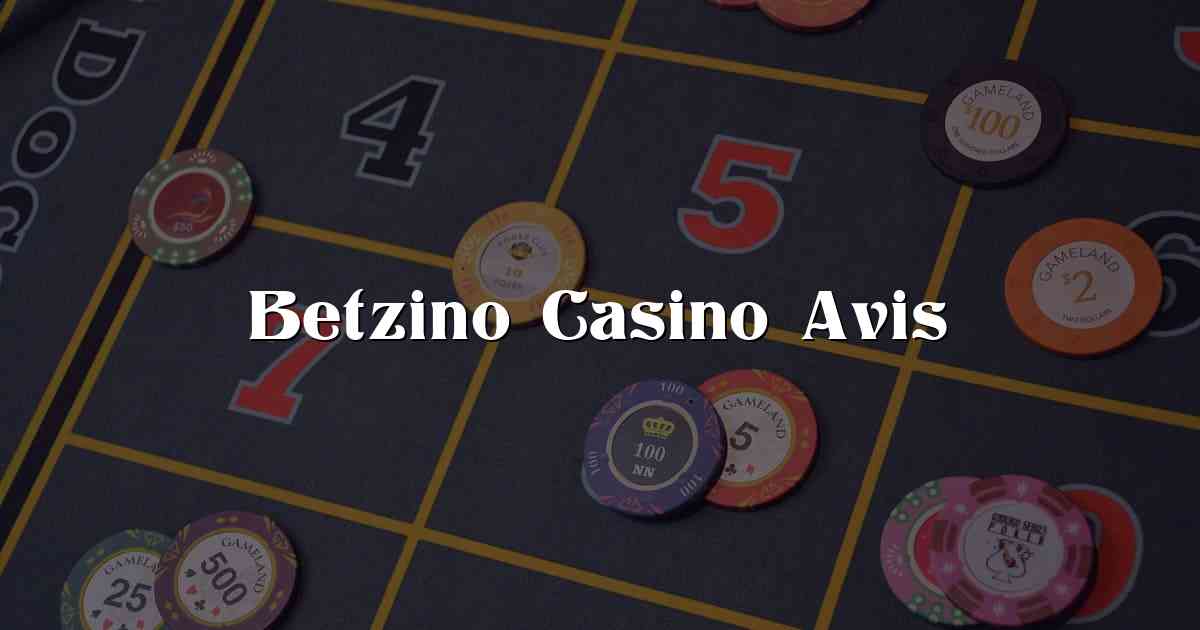 Betzino Casino Avis