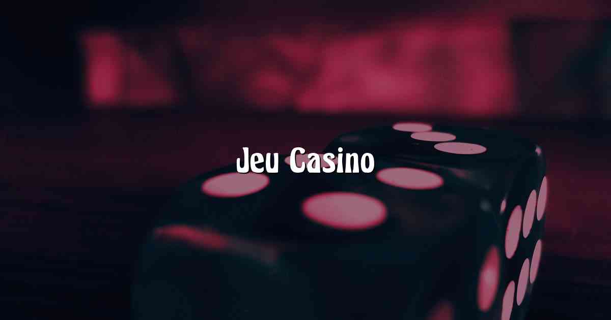 Jeu Casino