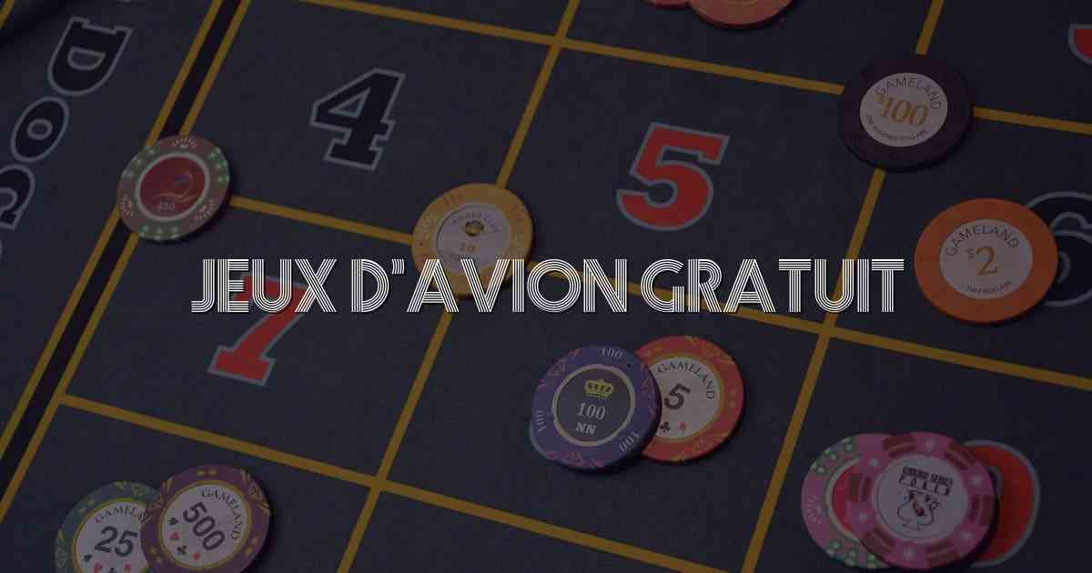 Jeux d’avion gratuit