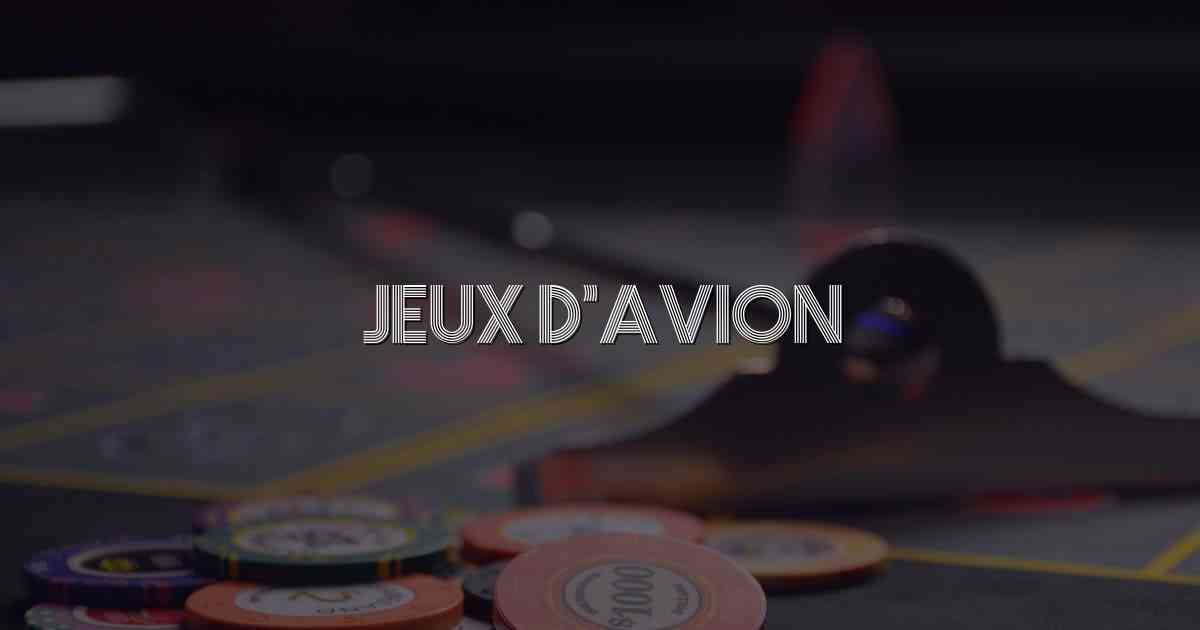 Jeux D’avion