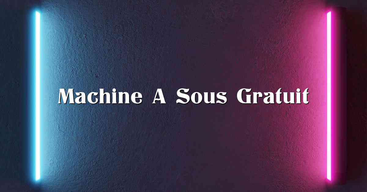 Machine A Sous Gratuit