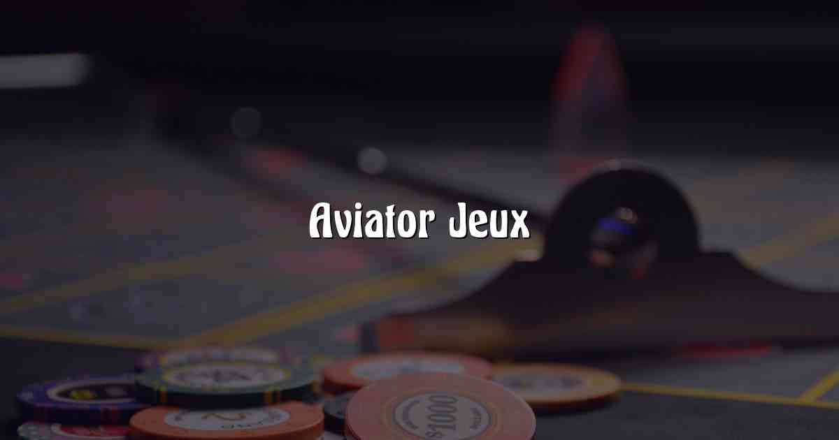 Aviator Jeux