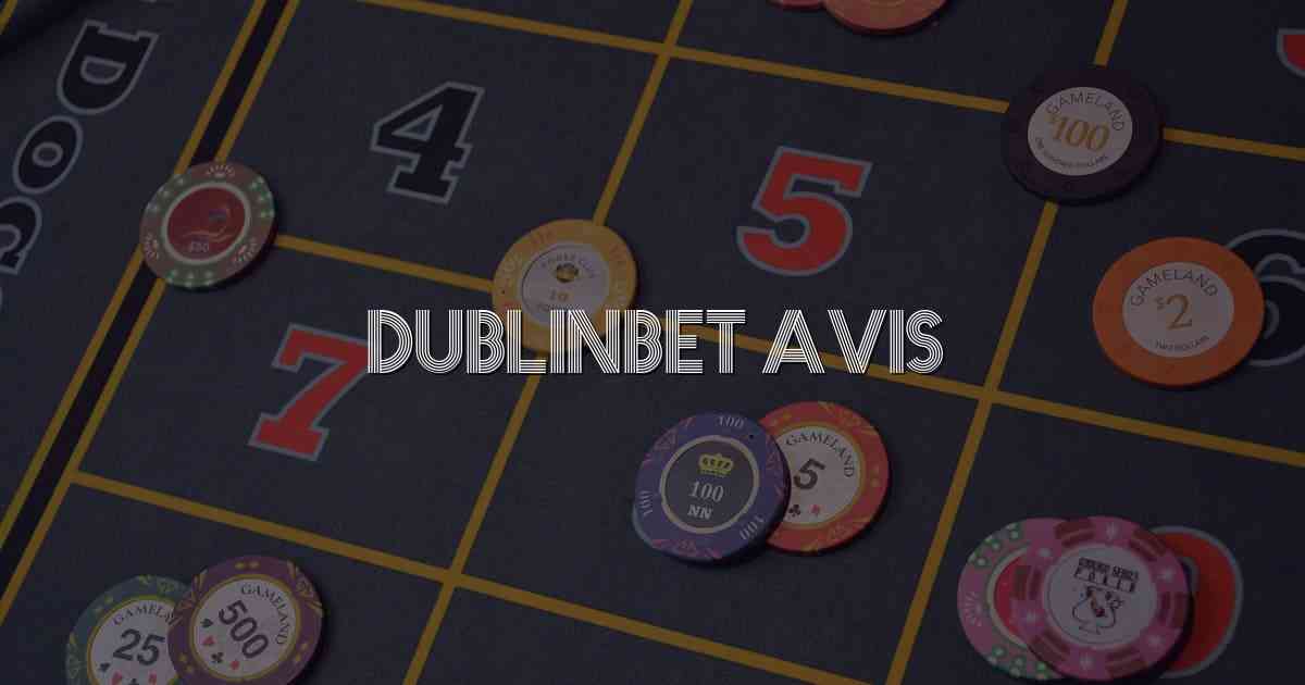 Dublinbet Avis