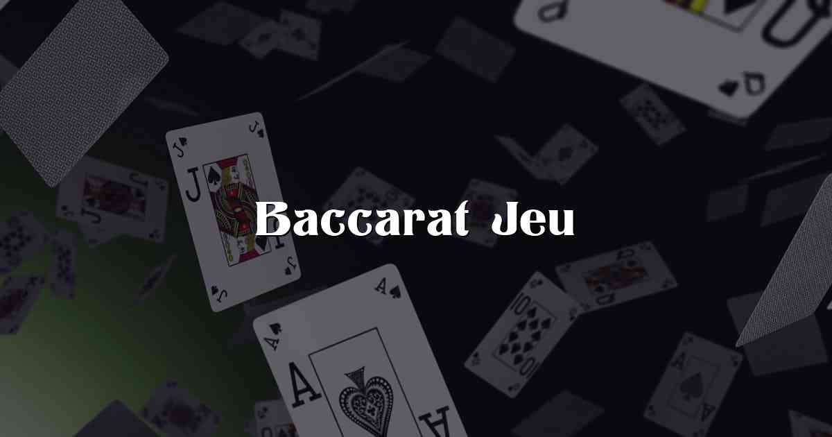 Baccarat Jeu