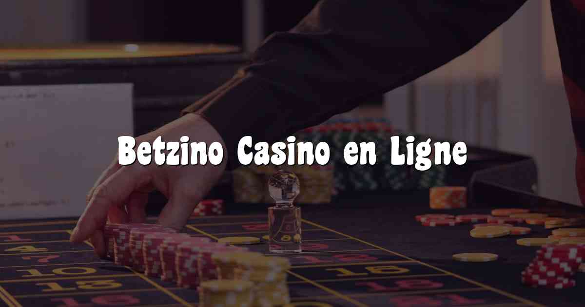 Betzino Casino en Ligne