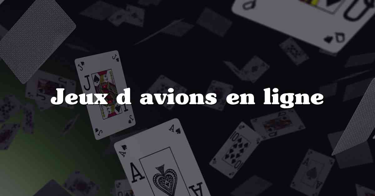 Jeux d avions en ligne