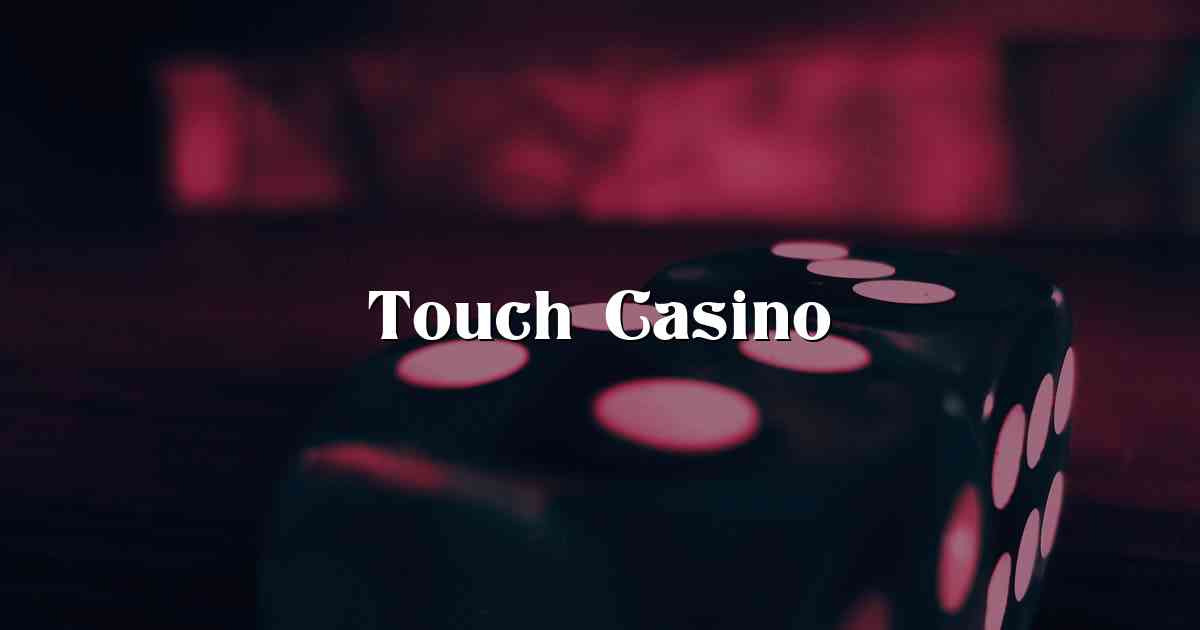 Touch Casino